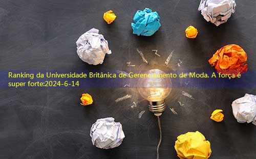 Consideração de gestão de moda em universidades britânicas no Reino Unido é super forte (universidades britânicas em cursos de gestão de moda)